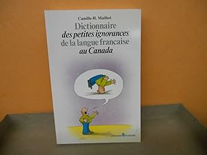 Dictionnaire des petites ignorances de la langue francaise au Canada