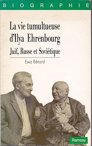 La vie tumultueuse d'Ilya Ehrenbourg, Juif, Russe et Soviétique.