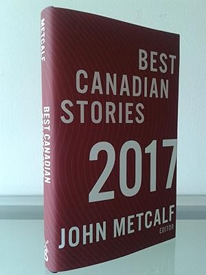 Best Canadian Stories 2017 (SIGNED BY 7 AUTHORS)