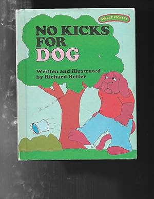 NO KICKS FOR DOG (Sweet Pickles Series)