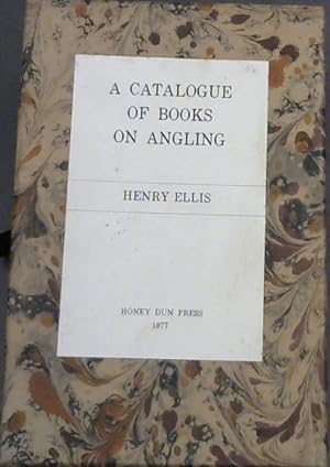 A Catalogue of Books on Angling, 1811: The first angling bibliography to be published (A facsimil...