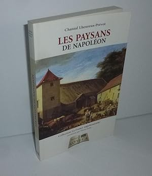Les paysans de Napoléon. Collection la France Napoléonienne. SOTECA. 2010.
