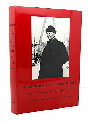 A RUSSIAN CIVIL WAR DIARY ALEXIS BABINE IN SARATOV, 1917-1922