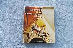 Le Grand Orgue De La Cathédrale Saint-Bénigne De Dijon 1745-1995