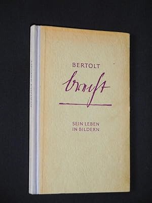 Bertolt Brecht. Sein Leben in Bildern