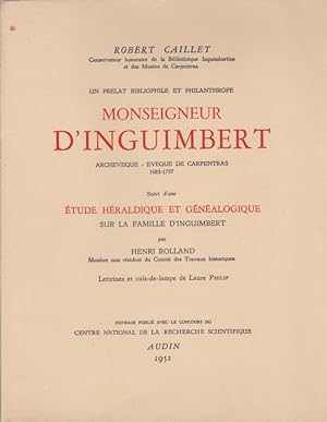 Monseigneur d'Inguimbert, Archevêque-Evêque de Carpentras 1683-1757, Suivi d'une étude héraldique...
