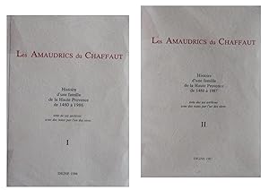 Les Amaudrics De Chaffaut. Histoire D'une Famille De La Haute Provence De 1480 à 1986 Tirée De Se...