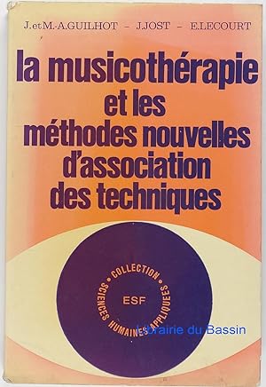 La musicothérapie et les méthodes nouvelles d'association des techniques