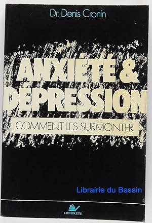 Anxiété & Dépression Comment les surmonter