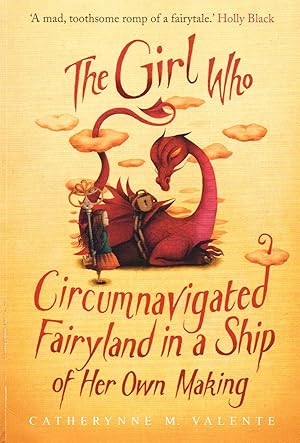 The Girl Who Circumnavigated Fairyland In A Ship Of Her Own Making :