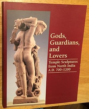 Gods, Guardians, and Lovers. Temple Sculptures from North India. A.D. 700 - 1200