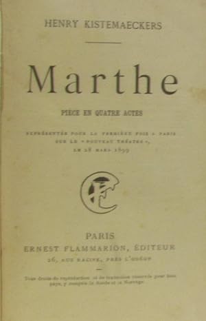 Marthe - pièce en quatre actes (représentée pour la première fois à Paris sur le nouveau théatre ...