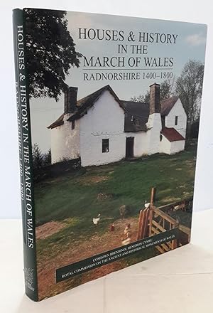 Houses & History In The March Of Wales. Radnorshire 1400-1800. (SIGNED).
