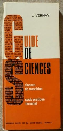 Guide de sciences. Classes de transition, cycle pratique terminal.