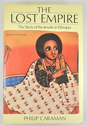 The Lost Empire: The Story of the Jesuits in Ethiopia