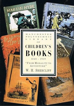 Morality to Adventure: Manchester Polytechnic's Collection of Children's Books 1840-1939