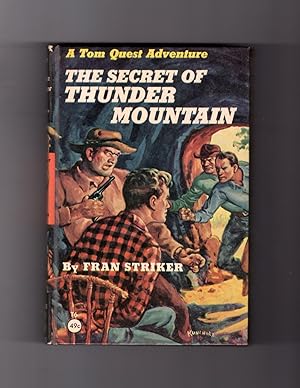 The Secret of Thunder Mountain - A Tom Quest Adventure. First Edition. Inverted Textblock (Publis...