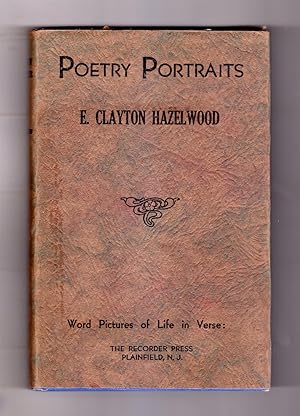 Poetry Portraits- Word Pictures of Life in Verse. Signed and Inscribed with Poem by Author