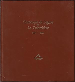 Chronique de l'église de la Colombière 1837-1977