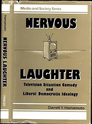 Nervous Laughter / Television Situation Comedy and Liberal Democratic Ideology / Media and Societ...