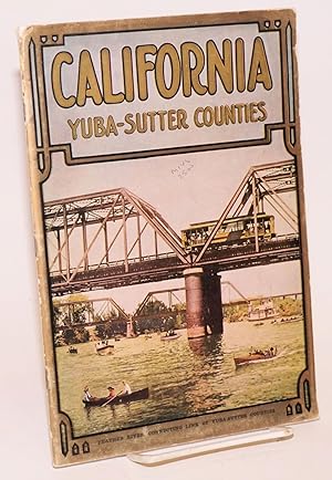 California, Yuba-Sutter Counties. Soil, Water, Climate, Health and Prosperity. The Yuba-Sutter bo...