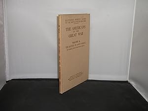 The Americans in the Great War Volume 2 The Battle of Saint Mihiel (St Mihiel,Pont-a-Mousson, Metz)