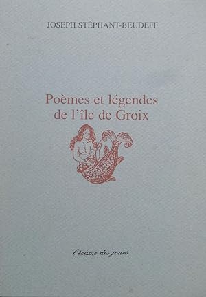 Poèmes et légendes de l'île de Groix