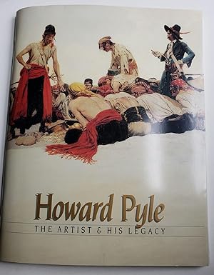 Howard Pyle: The Artist & His Legacy