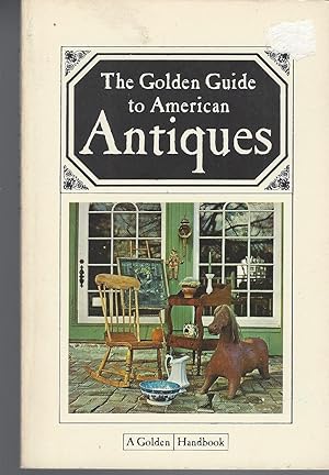 Golden Guide To American Antiques