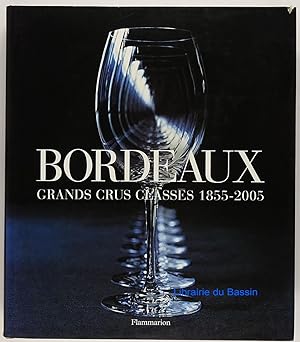 Bordeaux grands crus classés 1855-2005