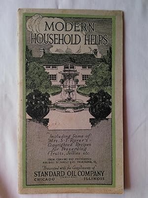 Modern Household Helps: Including Some of Mrs. S. T. Rorer's Copyrighted Recipes for Preserving F...
