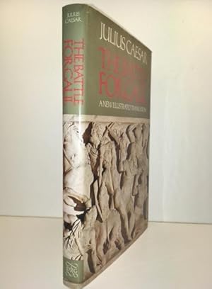 The Battle for Gaul [A New Illustrated Translation]