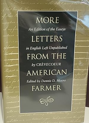 More Letters from the American Farmer: An Edition of the Essays in English Left Unpublished by Cr...