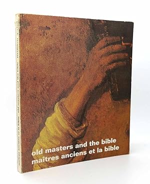 OLD MASTERS AND THE BIBLE Maitres Anciens Et La Bible the Bible in Art and Archaeology La Bible E...