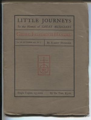 Little Journeys to the Homes of Great Musicians: Georg Friedrich Handel (Vol. IX, No. 3, Sept. 1901)