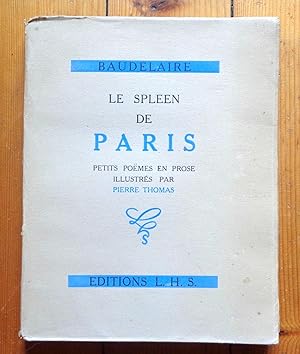 Le spleen de Paris. Petits poëmes en prose illustrés par Pierre Thomas