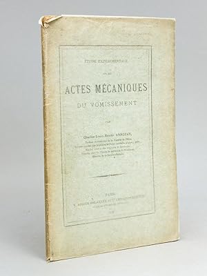 Etude expérimentale sur les Actes Mécaniques du Vomissement [ Edition originale - Livre dédicacé ...