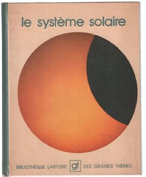 Le Système solaire (Bibliothèque Laffont des grands thèmes)