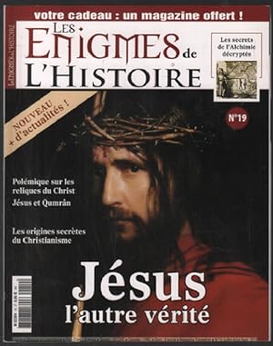 Jésus : l'autre vérité / les énigmes de l'histoire n° 19