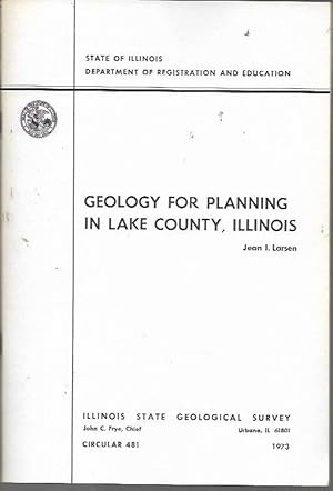 Geology for Planning in Lake County, Illinois (Illinois State Geological Survey Circular 481)
