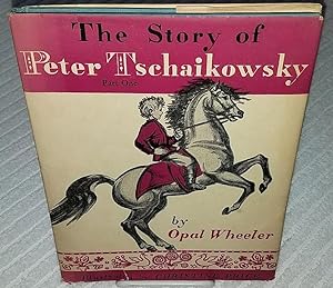 THE STORY OF PETER TSCHAIKOWSKY Part One