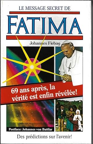 Le message secret de Fatima, 69 ans après, la vérité est enfin révélée !