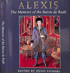 Alexis: The Memoirs Of The Baron De Rede