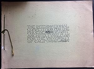 The International Competition for the Phoebe Hearst Architectural Plan for the University of Cali...