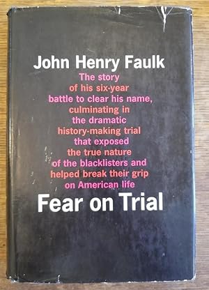 Fear on Trial, the Story of Six-Year Battle to Clear His Name, Culminating in the Dramatic Histor...