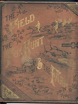 The Field the Fox Hunt and the Farm [1880s]