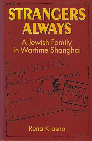 Strangers Always: A Jewish Family in Wartime Shanghai