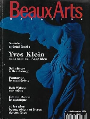 Beaux Arts Magazine N° 129 Décembre 1994 : Numéro Spécial Noël - Yves Klein ou Le Saut de L'ange ...