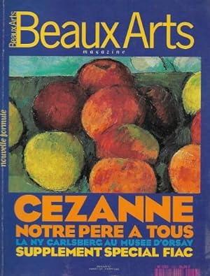 Beaux Arts Magazine N° 138 Octobre 1995 - Fascicule N°1 - Cezanne Notre Père à Tous - La NY Au Mu...