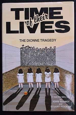 Time of Their Lives - The Dionne Tragedy